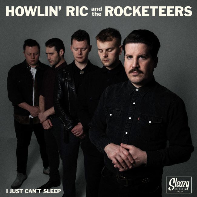 Howlin' Ric & The Rocketeers - I Just Can't Sleep + 1